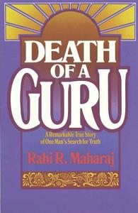 Death of a Guru di Rabi Maharaj, Dave Hunt edito da Harvest House Publishers,U.S.