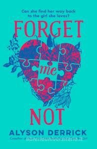 Forget Me Not di Alyson Derrick edito da Simon & Schuster Ltd