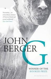 G. di John Berger edito da Bloomsbury Publishing PLC
