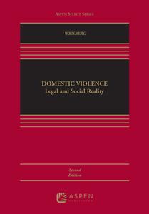 Domestic Violence: Legal and Social Reality di D. Kelly Weisberg edito da ASPEN PUBL