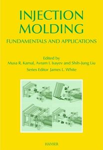 Injection Molding: Fundamentals and Applications edito da HANSER PUBN