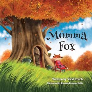 Momma Fox di Vicki Roach edito da Proving Press
