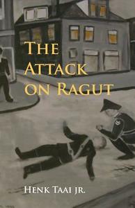 The Attack On Ragut di Henk Taai Jr edito da America Star Books