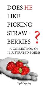 Does he like picking strawberries? di Nigel Copping edito da Lulu.com