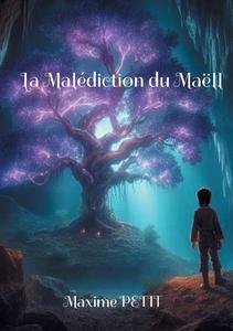 La Malédiction du Maëll di Maxime Petit edito da Books on Demand
