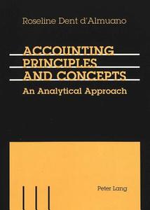 Accounting Principles and Concepts di Roseline Dent d'Almuano edito da Lang, Peter