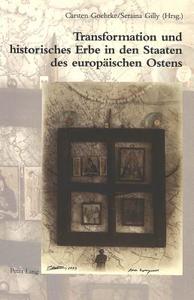 Transformation und historisches Erbe in den Staaten des europäischen Ostens di Carsten Goehrke, Seraina Gilly edito da Lang, Peter