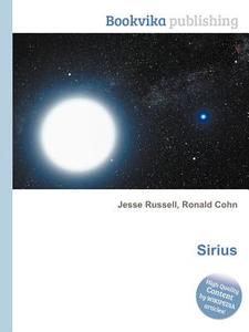 Sirius di Jesse Russell, Ronald Cohn edito da Book On Demand Ltd.