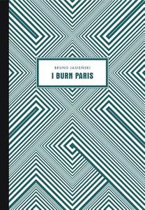 I Burn Paris di Bruno Jasienski edito da Twisted Spoon Press
