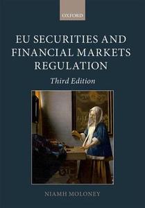 EU Securities and Financial Markets Regulation di Niamh Moloney edito da Oxford University Press