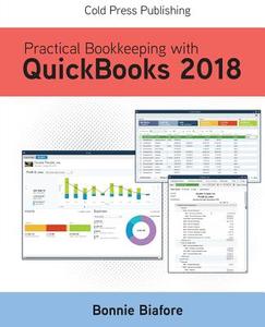 Practical Bookkeeping with QuickBooks 2018 di Bonnie Biafore edito da LIGHTNING SOURCE INC