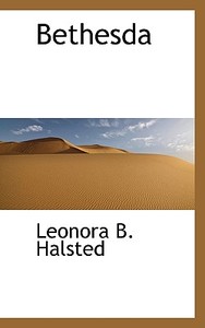 Bethesda di Leonora B Halsted edito da Bibliolife