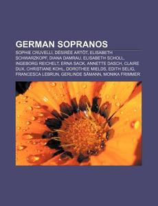 German Sopranos: Sophie Cruvelli, D Sir di Books Llc edito da Books LLC, Wiki Series