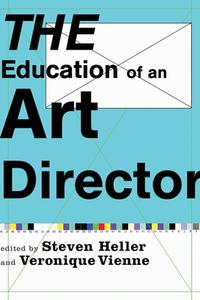 The Education of an Art Director edito da ALLWORTH PR