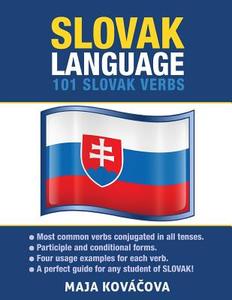 Slovak Language: 101 Slovak Verbs di Maja Kovacova edito da Preceptor Language Guides