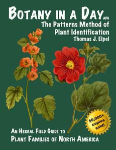 Botany in a Day: The Patterns Method of Plant Identification di Thomas J. Elpel edito da MOUNTAIN PR