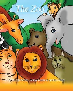 The Zoo: (Animal Bedtime Stories For Kids) di Ronald Destra, Renald Destra, Juanita Destra edito da LIGHTNING SOURCE INC