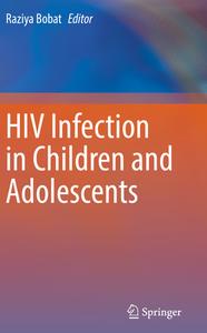 HIV Infection in Children and Adolescents edito da Springer International Publishing
