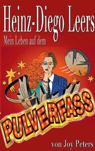 Mein Leben auf dem Pulverfass di Joy Peters, Heinz-Diego Leers edito da Books on Demand