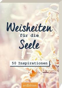 Weisheiten für die Seele edito da Ars Edition GmbH