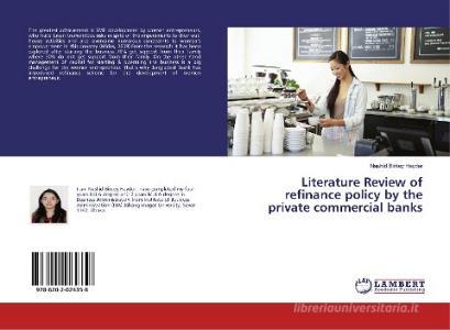 Literature Review of refinance policy by the private commercial banks di Nashid Bintey Hayder edito da LAP LAMBERT Academic Publishing