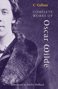 Collins Complete Works of Oscar Wilde di Oscar Wilde edito da Harper Collins Publ. UK