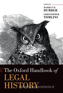 The Oxford Handbook Of Legal History edito da Oxford University Press