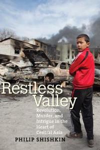 Restless Valley di Philip Shishkin edito da Yale University Press