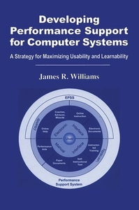 Developing Performance Support For Computer Systems di James R. Williams edito da Taylor & Francis Ltd