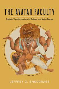 The Avatar Faculty di Jeffrey G. Snodgrass edito da University Of California Press