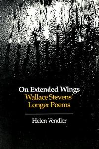 Vendler, H: On Extended Wings di Helen Vendler edito da Harvard University Press