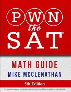 PWN THE SAT: MATH GUIDE di MIKE MCCLENATHAN edito da LIGHTNING SOURCE UK LTD