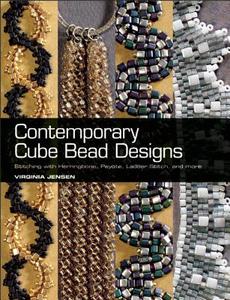 Contemporary Cube Bead Designs di Virginia Jensen edito da Kalmbach Books