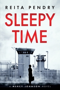 Sleepy Time: A Mercy Johnson Novel di Reita Pendry edito da R R BOWKER LLC