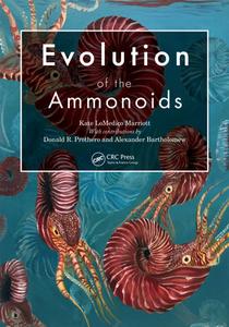 Evolution Of The Ammonoids di Kate LoMedico Marriott, Alexander Bartholomew, Donald R. Prothero edito da Taylor & Francis Ltd