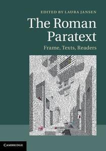 The Roman Paratext di Laura Jansen edito da Cambridge University Press
