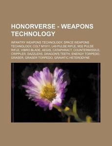 Honorverse - Weapons Technology: Infantr di Source Wikia edito da Books LLC, Wiki Series