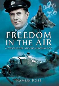 Freedom in the Air di Hamish Ross edito da Pen & Sword Books Ltd