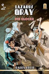 The Adventures of Lazarus Gray Volume 2: Die Glocke di Barry Reese edito da Createspace