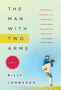 The Man with Two Arms di Billy Lombardo edito da OVERLOOK PR