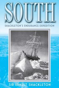South di Sir Ernest Henry Shackleton edito da Skyhorse Publishing