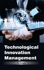Technological Innovation Management edito da ML Books International - IPS