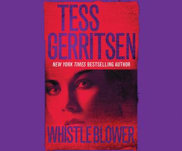 Whistleblower di Tess Gerritsen edito da Dreamscape Media