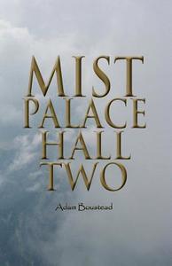 Mist Palace Hall Two di Adam Boustead edito da PARAGON PUB