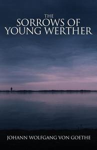 The Sorrows of Young Werther di Johann Wolfgang von Goethe edito da Suzeteo Enterprises