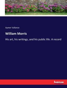William Morris di Aymer Vallance edito da hansebooks