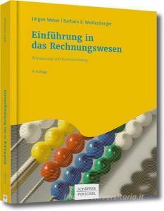 Einführung in das Rechnungswesen di Jürgen Weber, Barbara E. Weißenberger edito da Schäffer-Poeschel Verlag