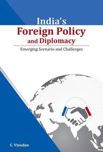 India's Foreign Policy & Diplomacy di C. Vinodan edito da New Century Publications