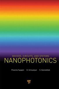 Nanophotonics di Preecha Yupapin edito da Pan Stanford Publishing Pte Ltd