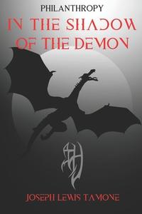 In The Shadow Of The Demon di Tamone Joseph Lewis Tamone edito da Independently Published